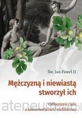 Mężczyzną i niewiastą stworzył ich